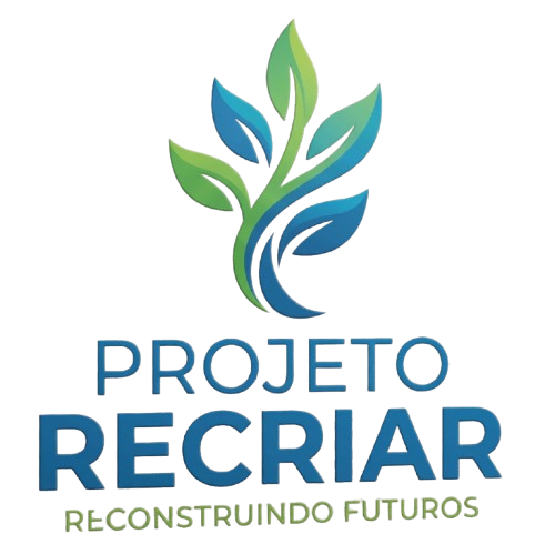 Projeto Recriar - Reconstruindo Futuros com Amor